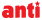 ANTI